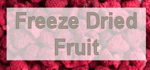 FREEZE DRIED FRUITS